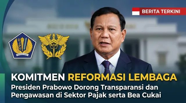 Komitmen Reformasi Lembaga: Presiden Prabowo Dorong Transparansi dan Pengawasan di Sektor Pajak serta Bea Cukai — News